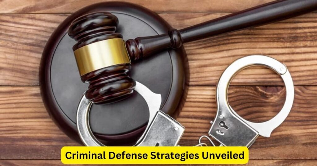 Criminal Defense Strategies Unveiled
