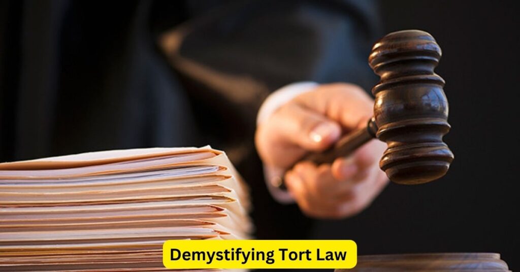 Demystifying Tort Law: Understanding the Basics of Civil Wrongs