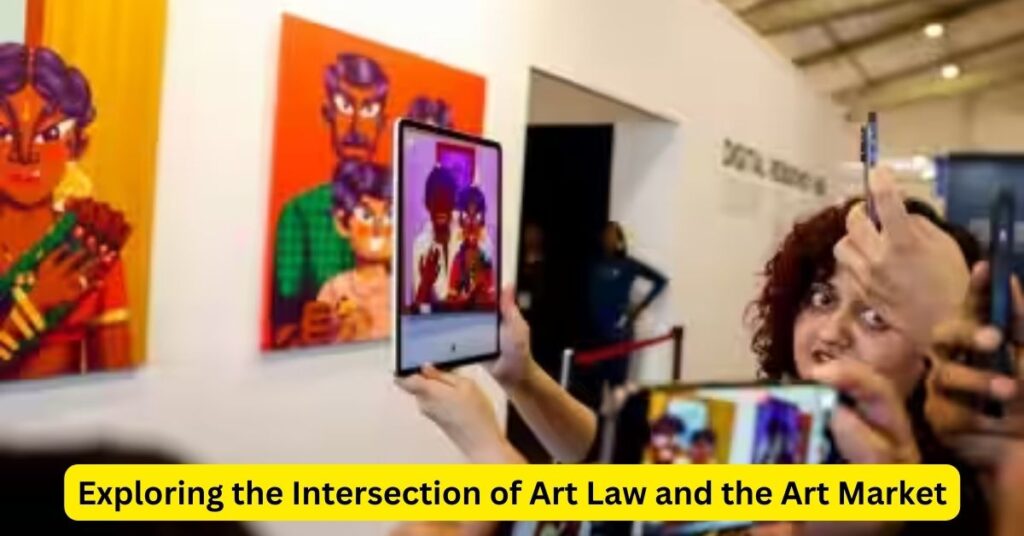 Exploring the Intersection of Art Law and the Art Market