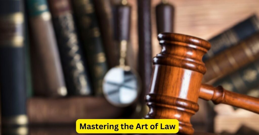 Mastering the Art of Law
