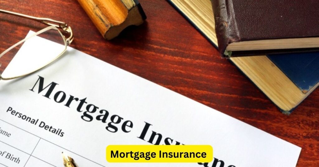 Mortgage Insurance: What You Should Know